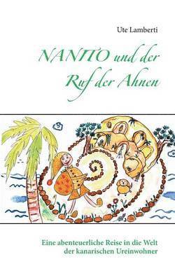 Ute Lamberti - Nanito und der Ruf der Ahnen, Häftad. Tillgänglighet: Lägg i varukorg