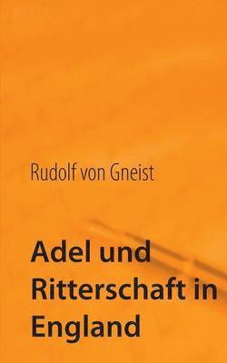Rudolf Von Gneist, Thomas Westphal - Adel und Ritterschaft in England, Häftad. Tillgänglighet: Lägg i varukorg