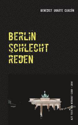 Benedict Ugarte Chacón - Berlin schlechtreden, Häftad