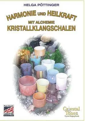 Harmonie und Heilkraft mit Alchemie Kristallklangschalen