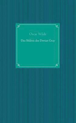 Oscar Wilde - Bildnis des Dorian Gray, Häftad