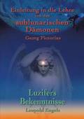 Luzifers Bekenntnisse und Einleitung in die Lehre von den sublunarischen Dmonen