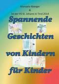 Spannende Geschichten von Kindern fr Kinder
