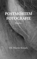 Martin Kreuels - Postmortemfotografie - ein Ratgeber -, Häftad. Tillgänglighet: Lägg i varukorg