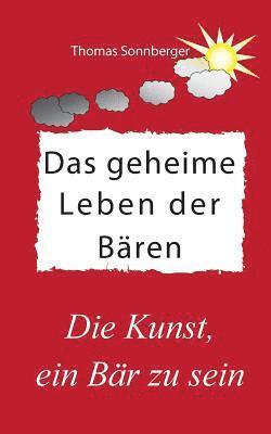 Thomas Sonnberger - geheime Leben der Bären, Häftad