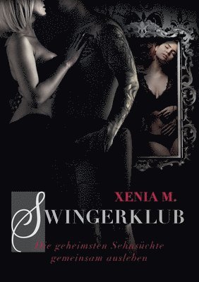 Xenia M - Swingerklub, Häftad