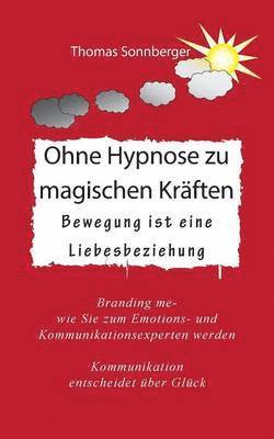 Thomas Sonnberger - Ohne Hypnose zu magischen Kräften, Häftad