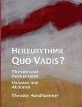 Heileurythmie - Quo Vadis?