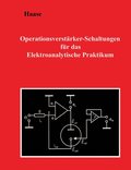 Operationsverst�rker-Schaltungen f�r das Elektroanalytische Praktikum