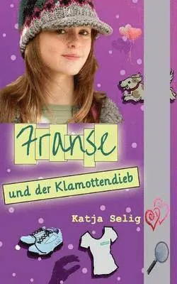 Katja Selig - Franse und der Klamottendieb, Häftad. Tillgänglighet: Lägg i varukorg