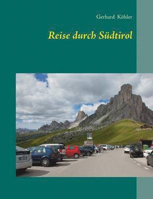 Gerhard Kohler - Reise Durch Sudtirol, Häftad