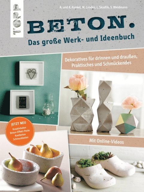 Susanne Weidmann, Lena Skudlik, Katharina Kunkel, Annette Kunkel, Maria Landes - Beton. Das große Werk- und Ideenbuch, E-bok