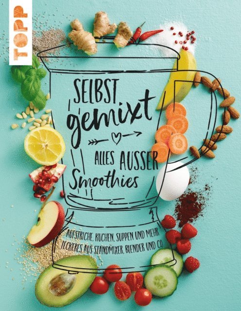 Lisa Wagner - Selbst gemixt - alles außer Smoothies, E-bok