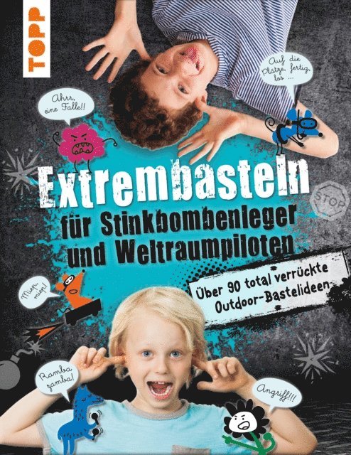 Bianka Langnickel, Franziska Heidenreich - Extrembasteln für Stinkbombenleger und Weltraumpiloten, E-bok