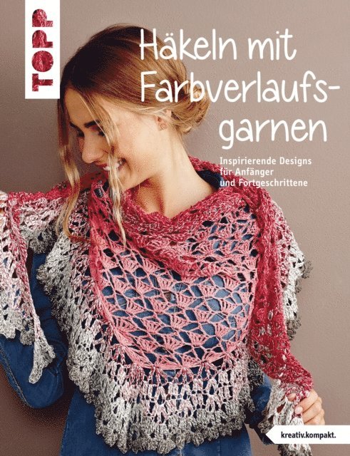 frechverlag GmbH - Häkeln mit Farbverlaufsgarnen, E-bok. Tillgänglighet: Lägg i varukorg