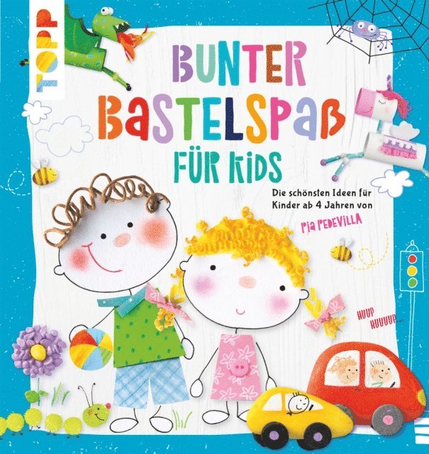 Pia Pedevilla - Bunter Bastelspaß für Kids, E-bok