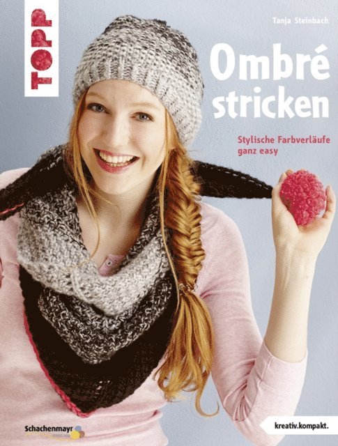 Tanja Steinbach - Ombré stricken, E-bok