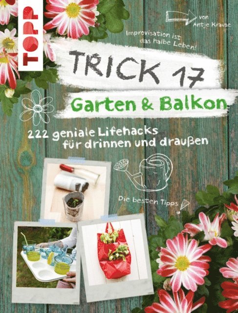 Antje Krause - Trick 17 Garten & Balkon, E-bok