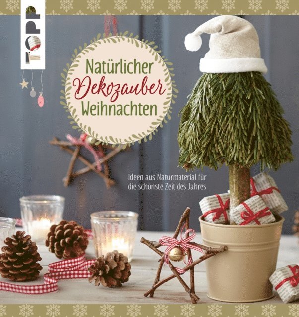 Maren Hammeley, Susanne Pypke, Kornelia Milan, Susanne Wicke - Natürlicher Dekozauber Weihnachten, E-bok