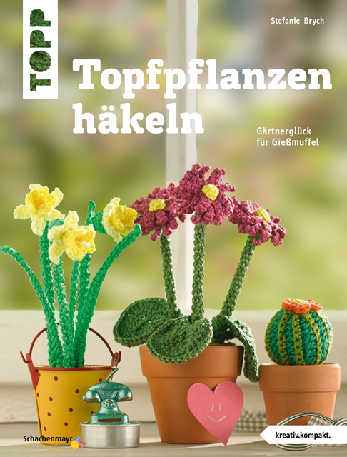 Stefanie Brych - Topfpflanzen häkeln, E-bok