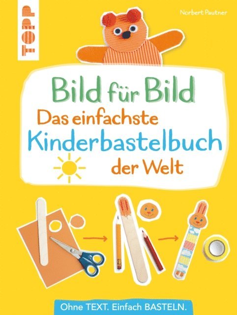 Norbert Pautner - Bild für Bild - Das einfachste Kinderbastelbuch der Welt, E-bok
