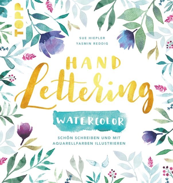 Sue Hiepler, Yasmin Reddig - Handlettering Watercolor, E-bok