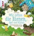 Wir retten die Bienen, Igel und Kÿfer!