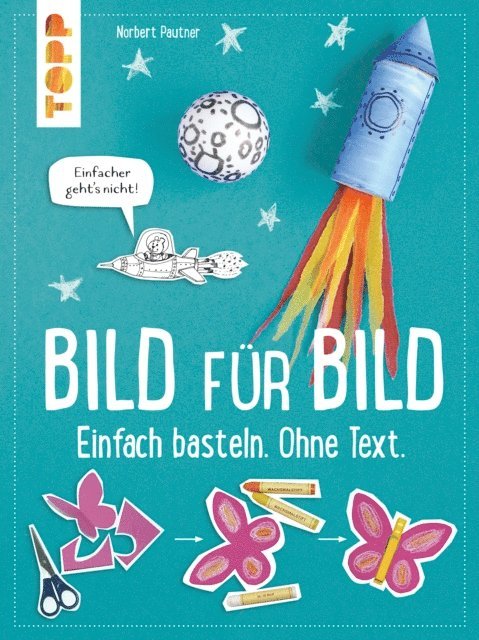 Norbert Pautner - Bild für Bild. Einfach basteln. Ohne Text., E-bok