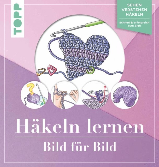 Ursula Schwab - Häkeln lernen Bild für Bild, E-bok