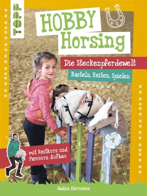 Nadine Abruzzese - Hobby Horsing. Die Steckenpferdewelt, E-bok. Tillgänglighet: Lägg i varukorg
