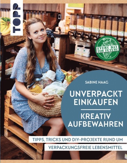 Sabine Haag - Unverpackt einkaufen - Kreativ aufbewahren, E-bok