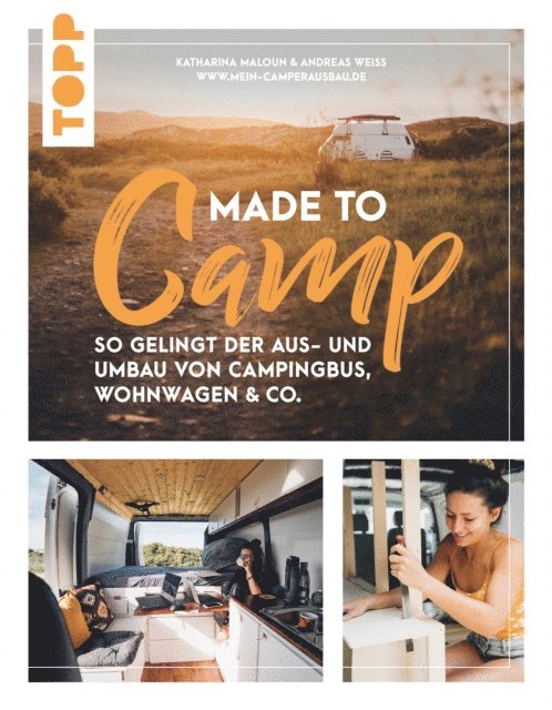 Andreas Weiss, Katharina Maloun - Made to Camp., E-bok
