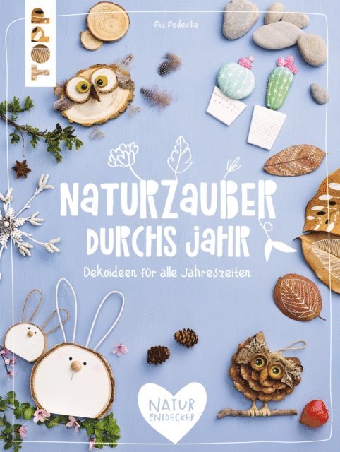 Pia Pedevilla - Naturzauber durchs Jahr, E-bok