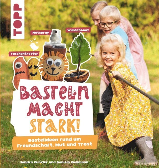 Daniela Wallmann, Sandra Winkler - Basteln macht stark!, E-bok