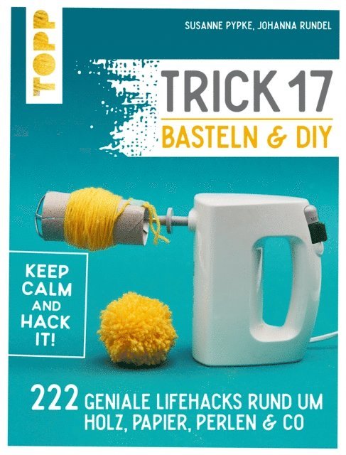 Johanna Rundel, Susanne Pypke - Trick 17 Basteln & DIY, E-bok