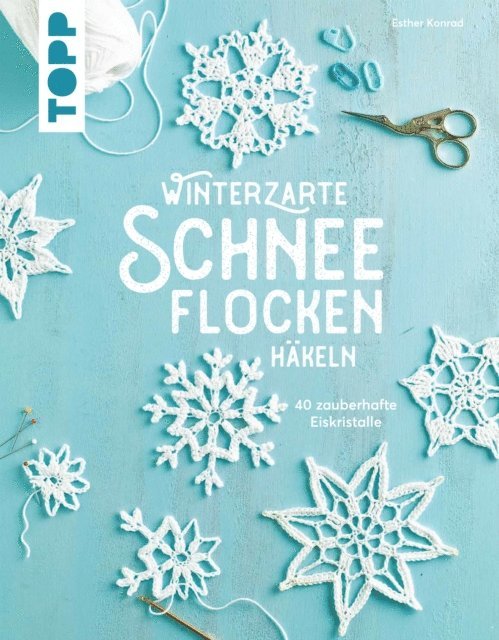 Esther Konrad - Winterzarte Schneeflocken häkeln, E-bok