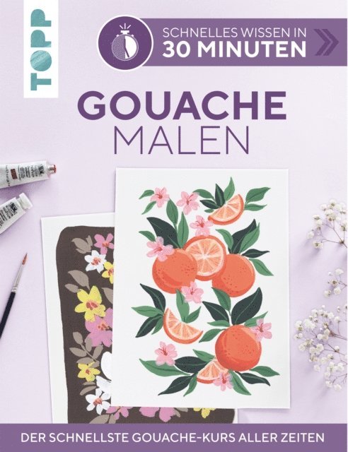 Christin Stapff - Schnelles Wissen in 30 Minuten - Gouache malen, E-bok
