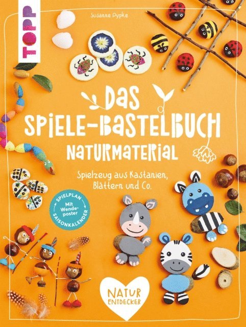 Susanne Pypke - Das Spiele-Bastelbuch Naturmaterial, E-bok