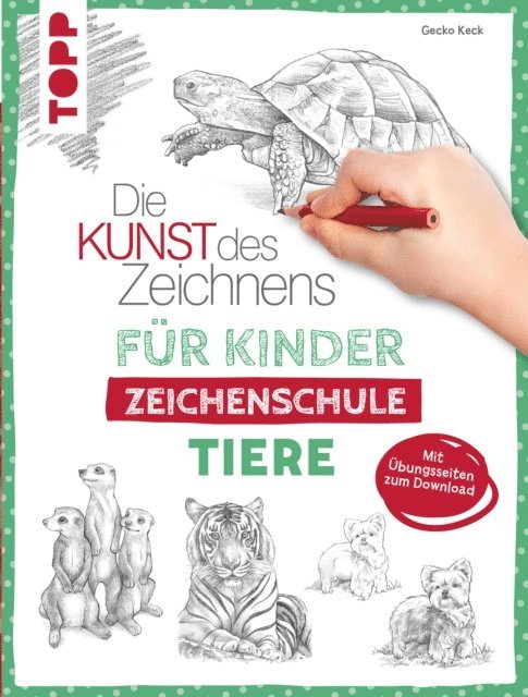 Gecko Keck - Die Kunst des Zeichnens für Kinder Zeichenschule - Tiere, E-bok