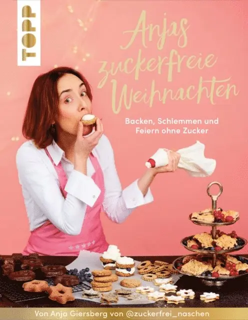 Anja Giersberg - Anjas zuckerfreie Weihnachten. Von Anja Giersberg von @zuckerfrei_naschen., E-bok. Tillgänglighet: Lägg i varukorg