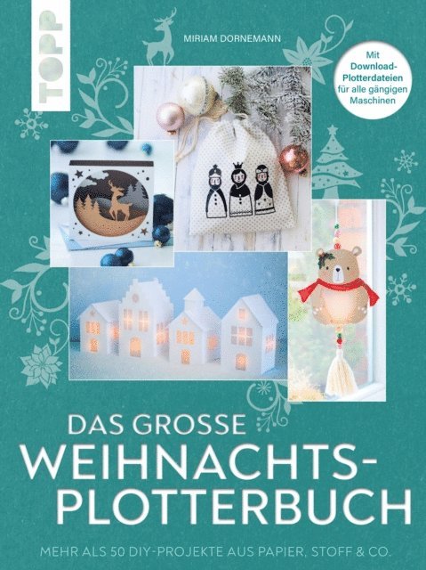 Miriam Dornemann - Das große Weihnachts-Plotterbuch, E-bok