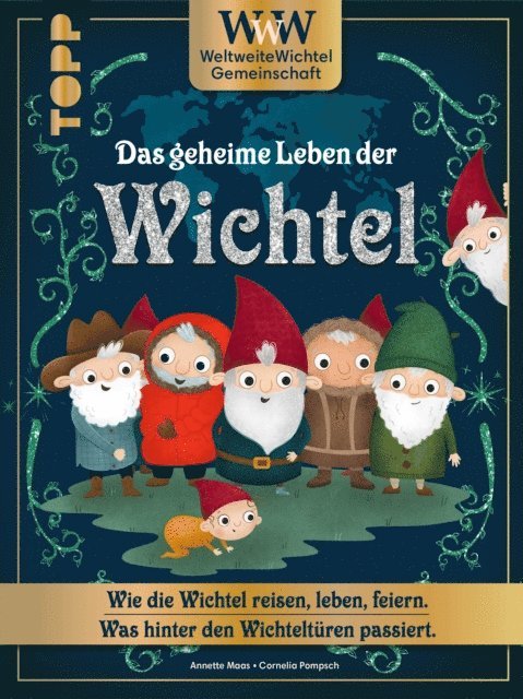 Annette Maas - WWW - WeltWeiteWichtelgemeinschaft. Das geheime Leben der Wichtel., E-bok