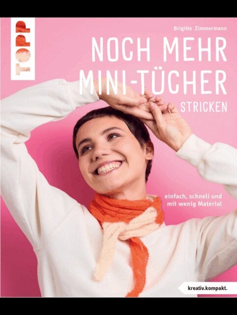 Brigitte Zimmermann - Noch mehr Mini-Tucher stricken? (kreativ.kompakt.), E-bok