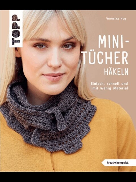 Veronika Hug - Mini-Tücher häkeln (kreativ.kompakt.), E-bok