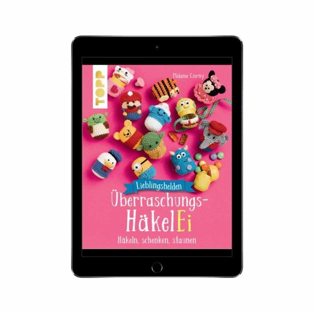 Melanie Czerny - Lieblingshelden Überraschungs-HäkelEi (kreativ.kompakt.), E-bok