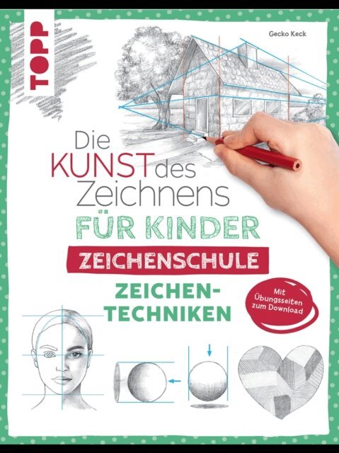 Gecko Keck - Die Kunst des Zeichnens fur Kinder Zeichenschule - Zeichentechniken, E-bok