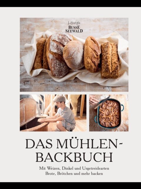 Janek Scholz, Ulrich Stietz, Thea Scholz, Hegnacher Muhle - Das Muhlen-Backbuch, E-bok
