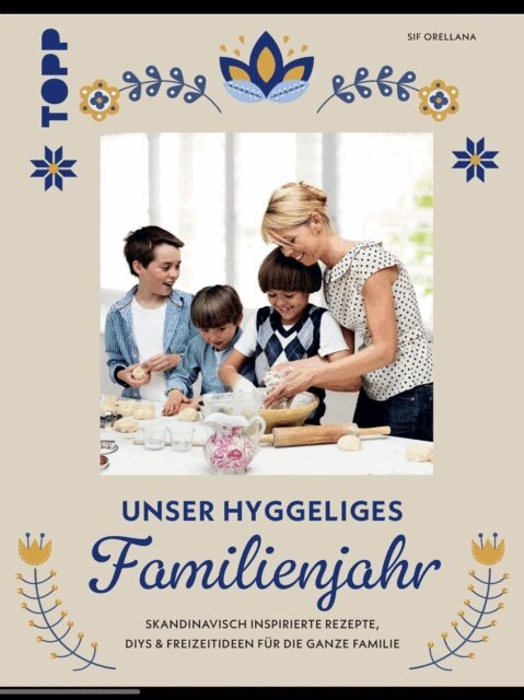Sif Orellana - Unser hyggeliges Familienjahr, E-bok