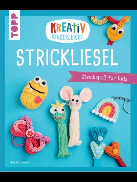 Ina Andresen - Kreativ kinderleicht Strickliesel, E-bok