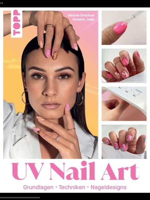 Salome Drechsel - UV Nail Art. Grundlagen - Techniken - Nageldesigns., E-bok